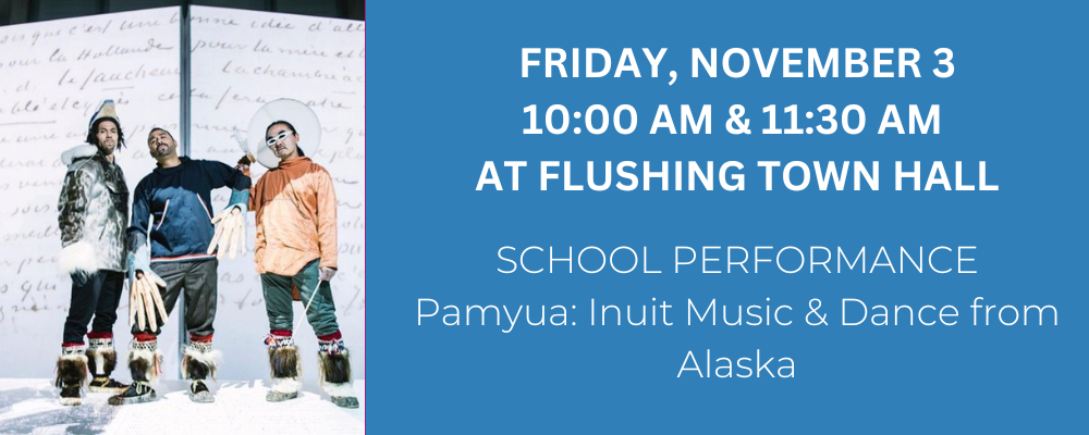 School Performance: Pamyua: Inuit Music & Dance from Alaska